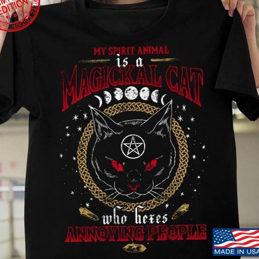 My Spirit Animal Is A Magickal Cat Who Bedes Annoying People Shirt