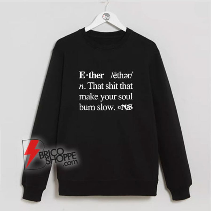 Nas Ether Sweatshirt – Hip Hop Sweatshirt – Funny Sweatshirt On Sale