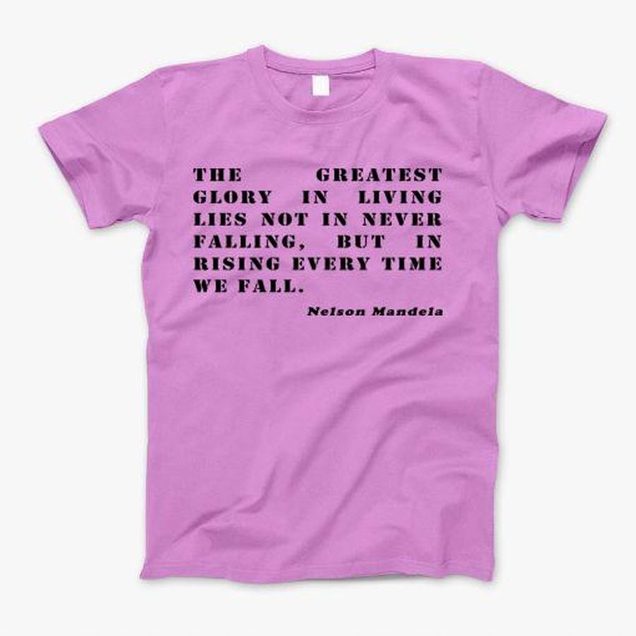 Nelson Mandela Quote T-Shirt, Tshirt, Hoodie, Sweatshirt, Long Sleeve, Youth, Personalized shirt, funny shirts, gift shirts, Graphic Tee