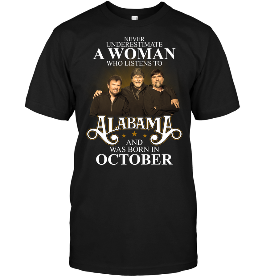 Never Underestimate A Woman Who Listens To Alabama And Was Born In October.png