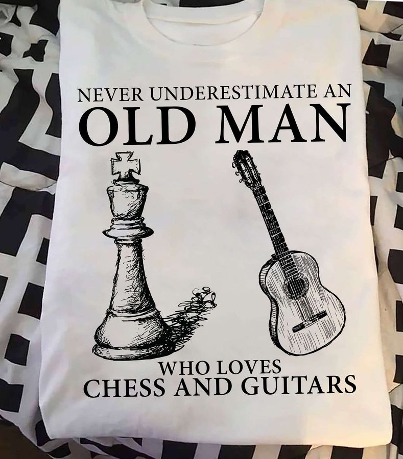 Never underestimate an old man who loves chess and guitars – Love playing chess