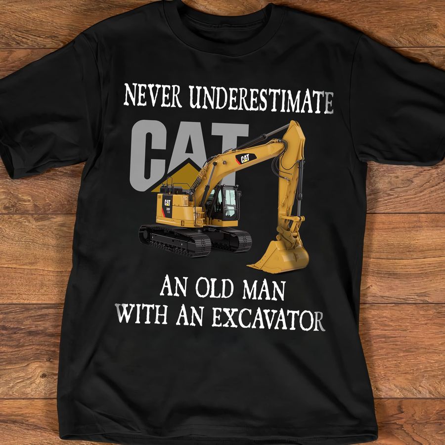 Never underestimate an old man with an excavator – Excavator driver, Old excavator driver