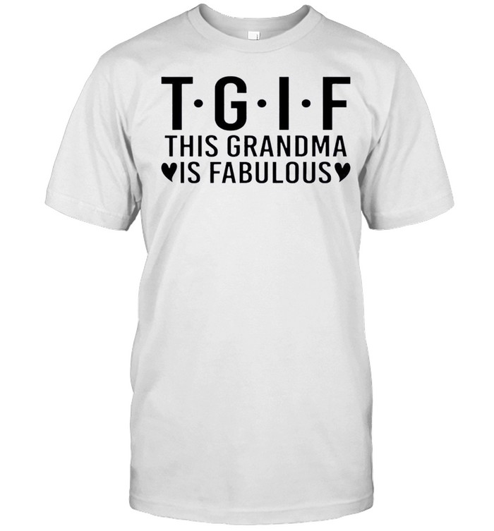 Nice This Grandma Is Fabulous Shirt, Tshirt, Hoodie, Sweatshirt, Long Sleeve, Youth, funny shirts, gift shirts, Graphic Tee
