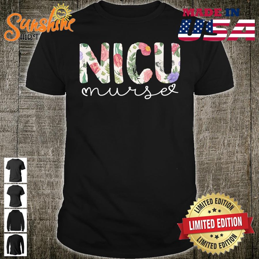 NICU Nurse ICU Cute Floral Design NICU Nursing Shirt