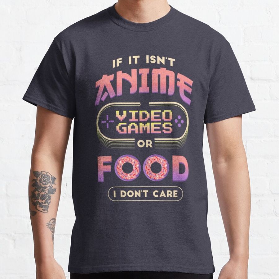 No Anime Don't Care doughnut Classic T-Shirt