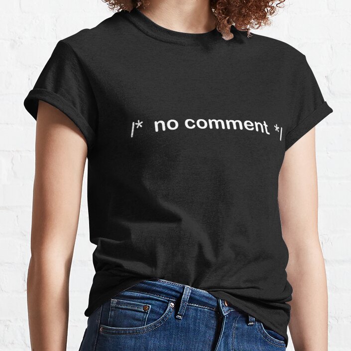 No comment Classic T-Shirt