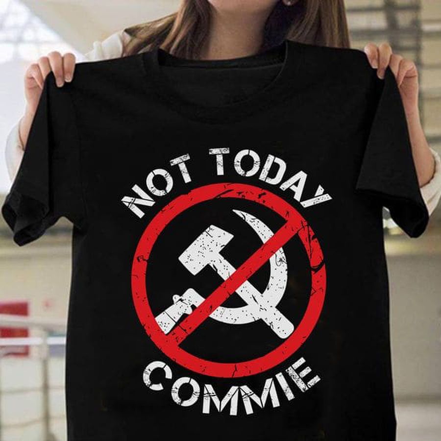 Not Today Commie, Communist Party