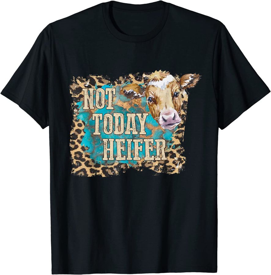 Not Today Heifer Leopard Cow Animal Farm Western Southern