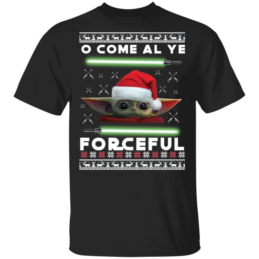 O Come All Ye Forceful Baby Yoda The Mandalorian Ugly Christmas Sweater Shirt, Hoodie