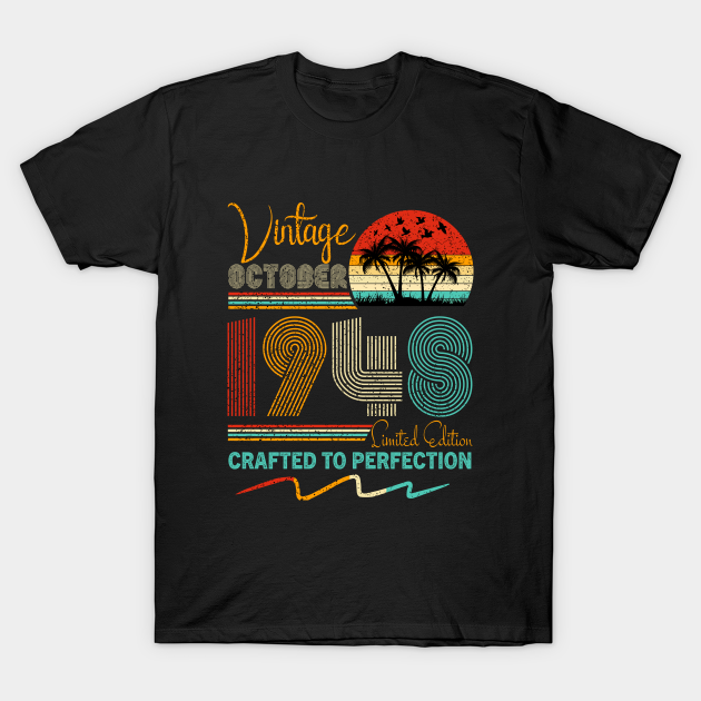 October 1948 Birthday Gift Limited Edition Vintage 1948 Retro T-shirt, Hoodie, SweatShirt, Long Sleeve