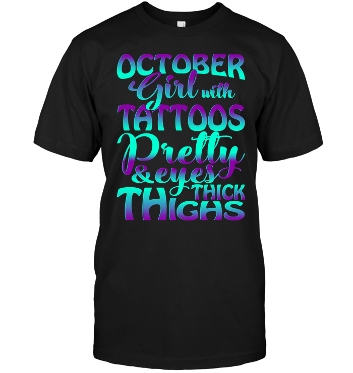 October Girl With Tattoos Pretty & Eyes Thick Thighs