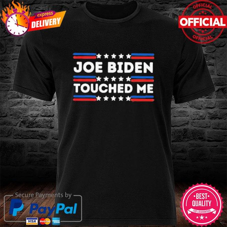 Official Joe Biden touched me shirt