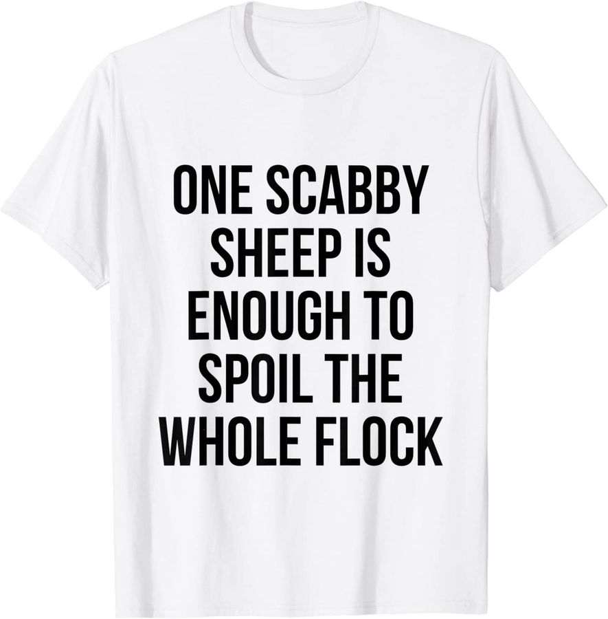 one scabby sheep is enough to spoil a flock by Gary Weaver#1