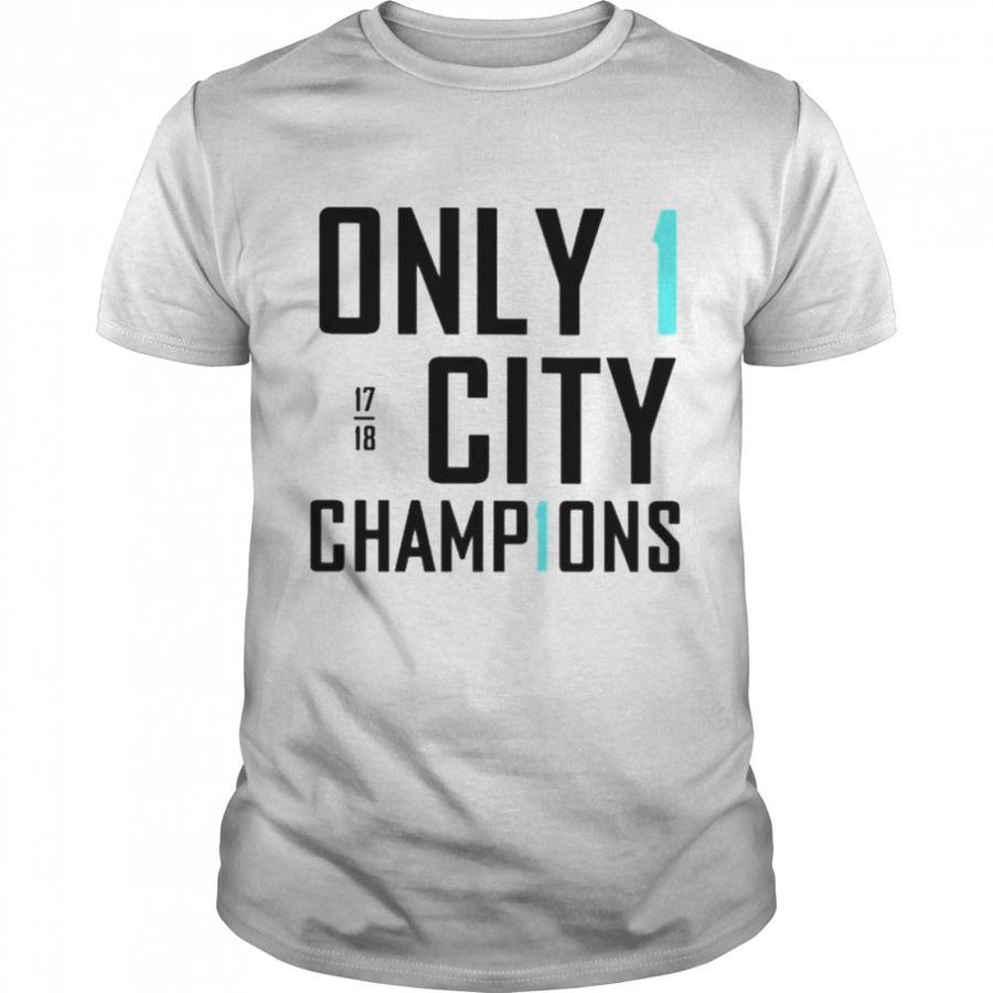 Only 1 City Champions Shirt