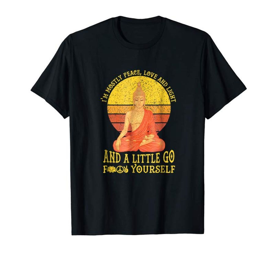 Order Now I'm Mostly Peace Love And Light And A Little Yoga T Shirt