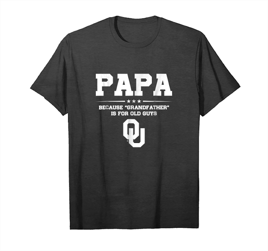 Order Now Oklahoma Sooners Not Grandfather T Shirt Apparel Unisex T-Shirt.png