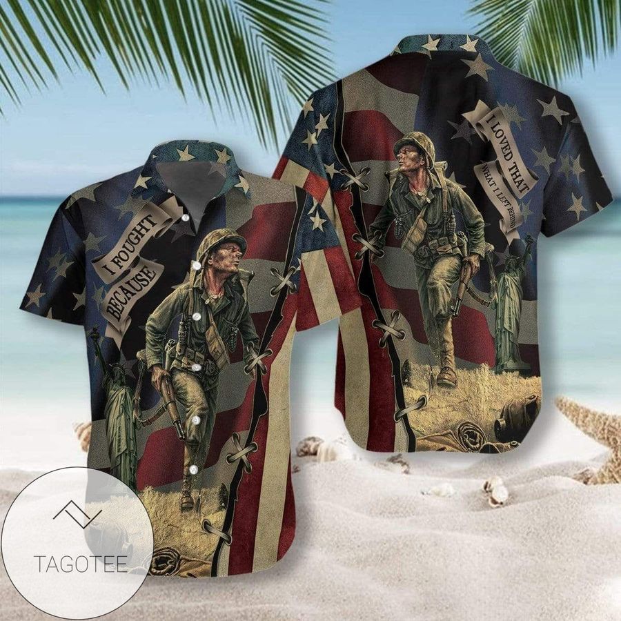 Order Veteran I Fought Because I Loved Unisex Hawaiian Aloha Shirt H