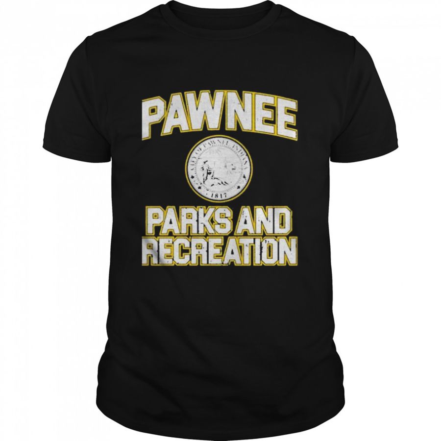 Parks And Recreation Pawnee Parks And Recreation Shirt