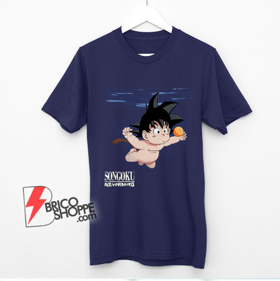 Parody Songoku Nevermind Shirt – Funny Dragon Ball Z T- Shirt – Parody Shirt