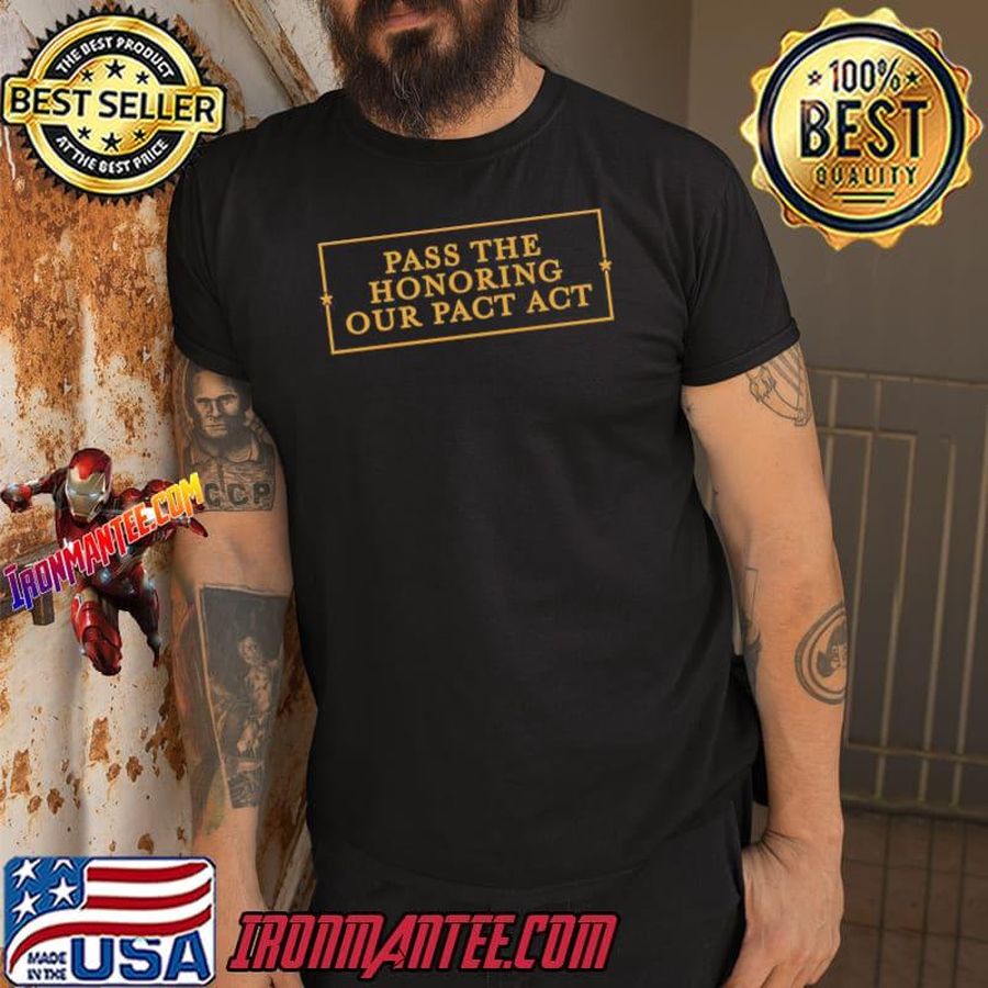 Pass the honoring our pact act classic  shirt