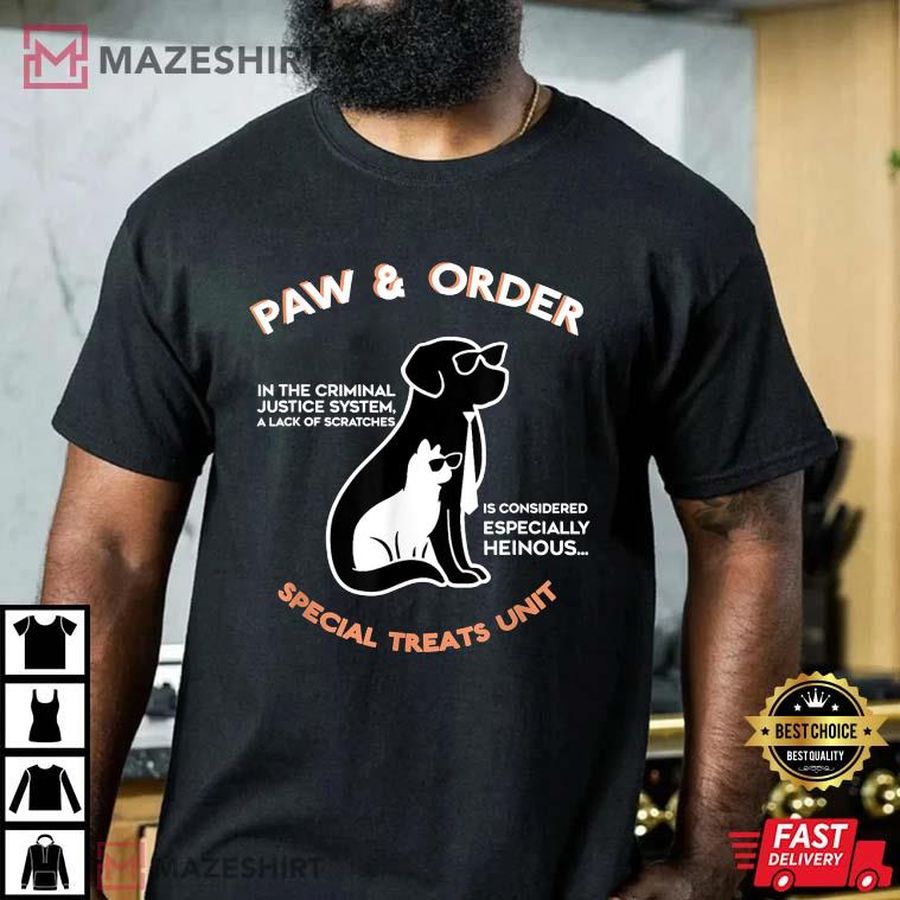 Paw and Order Special Treats Unit Training Dog And Cat T-Shirt