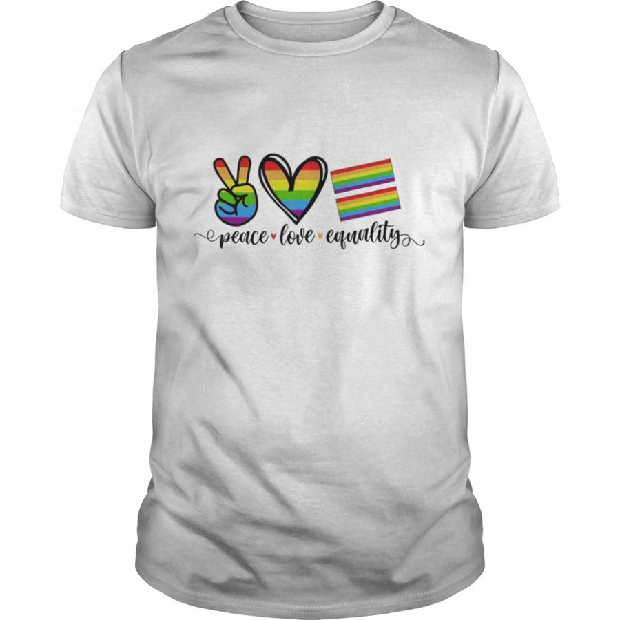 Peace love equality LGBT shirt