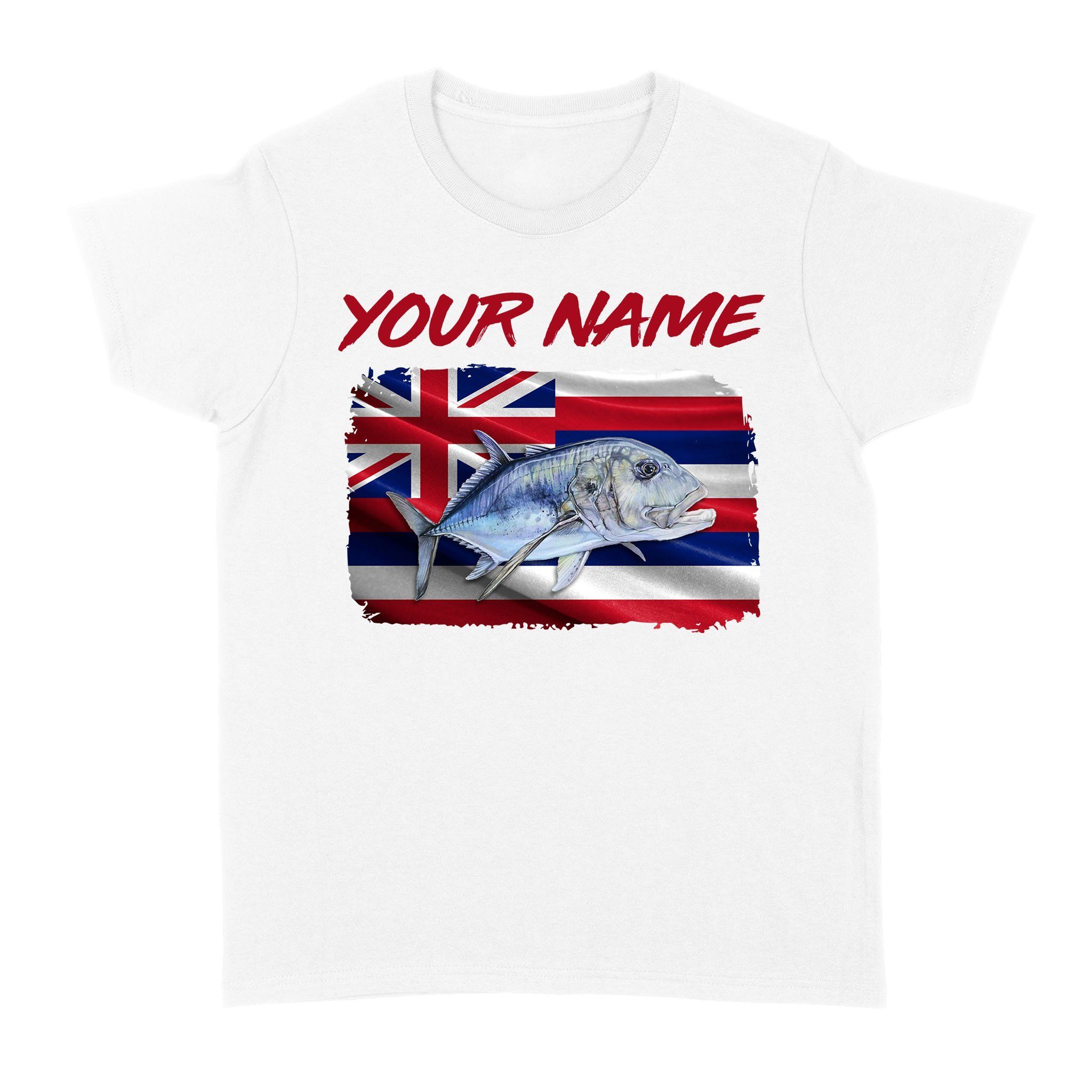 Personalized Hawaiian Flag Giant Trevally Fishing Women’s T Shirts Customize Fishing Shirts Ffs – Iphw606 Big And Tall Hawaiian Shirts