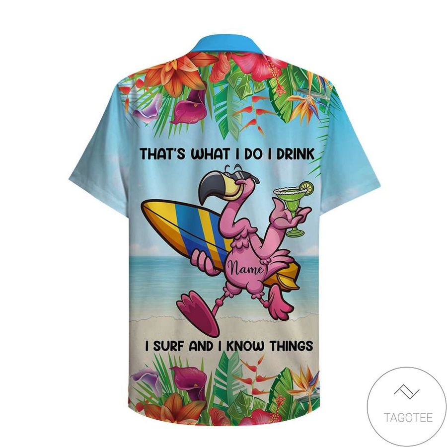 Personalized Surfing Flamingo I Drink I Surf And I Know Things Personalized Hawaiian Shirt