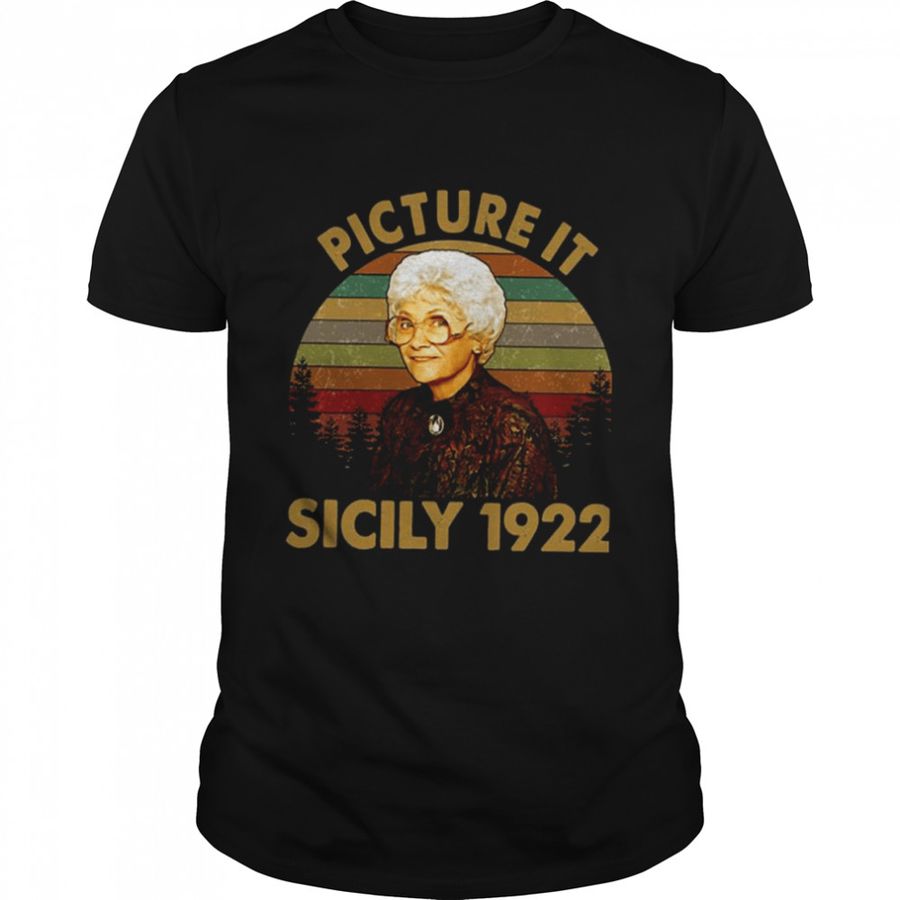 Picture It Sicily 1922 Vintage Retro The Golden Girls shirt