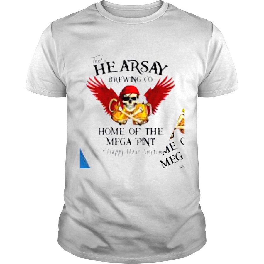 Pirates and Beer thats he Arsay brewing home of the Mega Pint isnt Happy hour anytime shirt