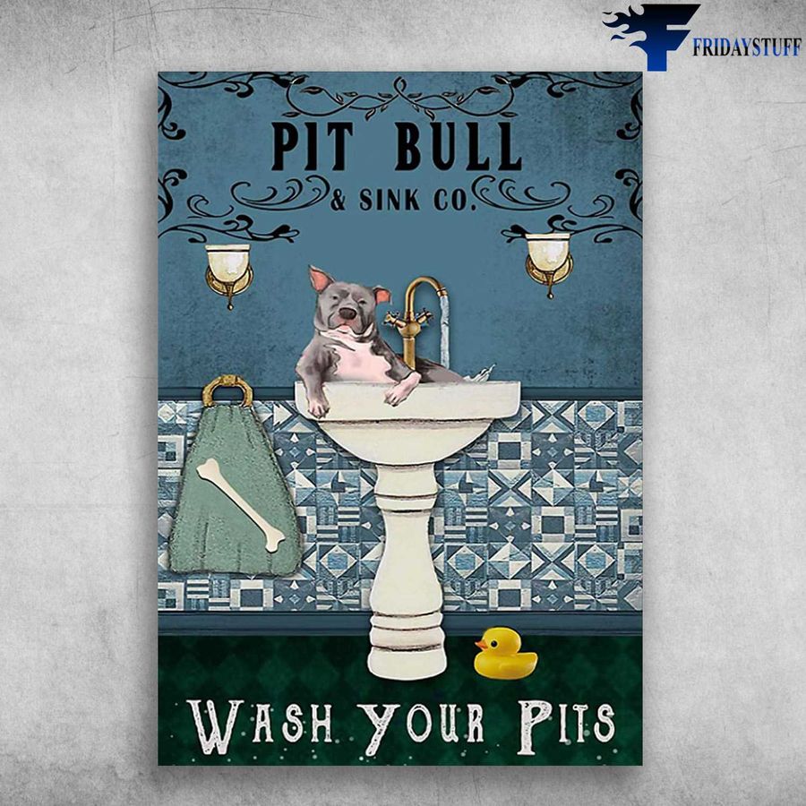 Pit Bull, Bath Sink – Pit Bull And Sink CO., Wash Your Pits