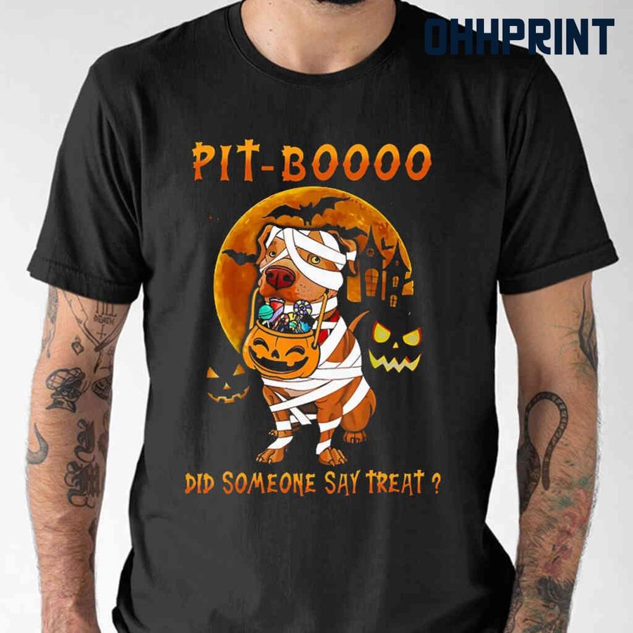 Pitbull Pit Booo Did Someone Say Treat Halloween Tshirts Black