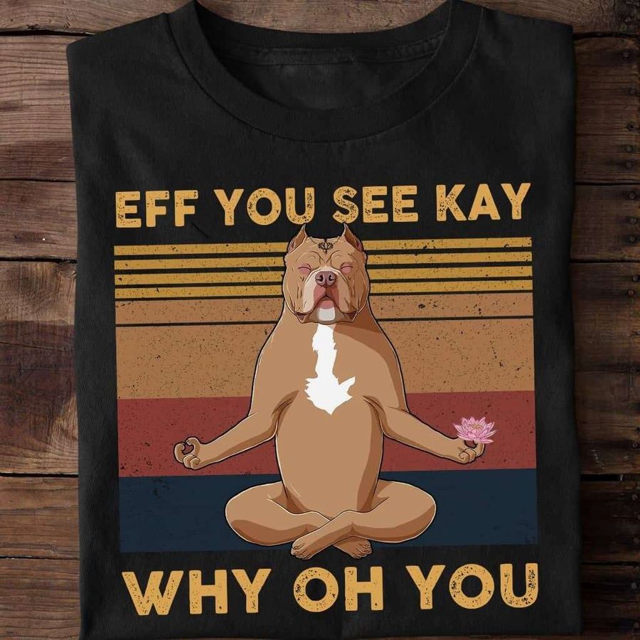 Pitbull Yoga – Eff you see kay why oh you