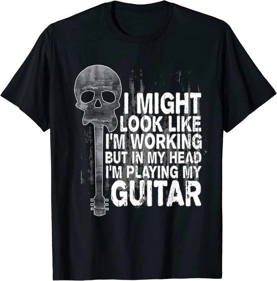 Playing Guitar Musician Guitar Bass Funny Saying