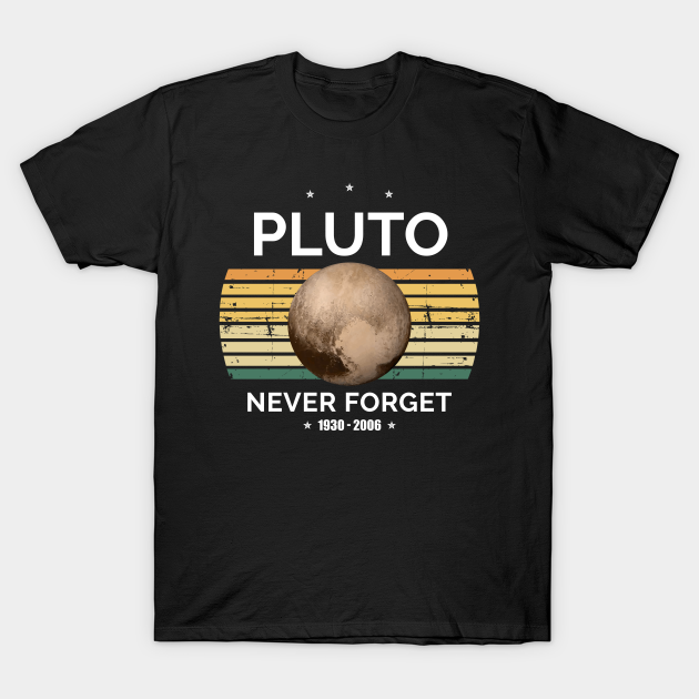 PLuto Never Forget 1930 2006, Never Forget Pluto, Vintage T-shirt, Hoodie, SweatShirt, Long Sleeve