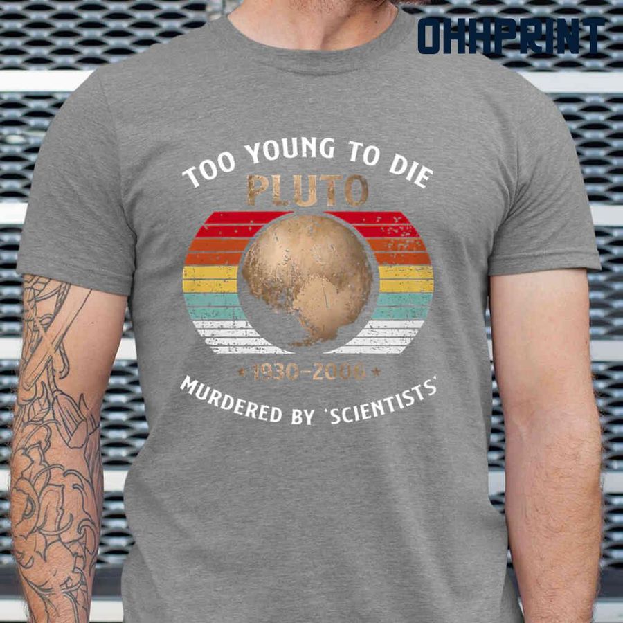 Pluto Too Young To Die Murdered By Scientist Vintage Tshirts Black