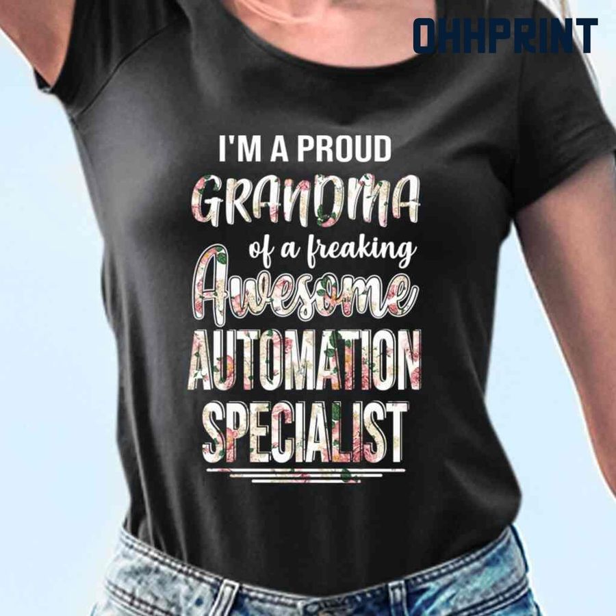 Proud Grandma Of An Awesome Automation Specialist Flower Tshirts Black