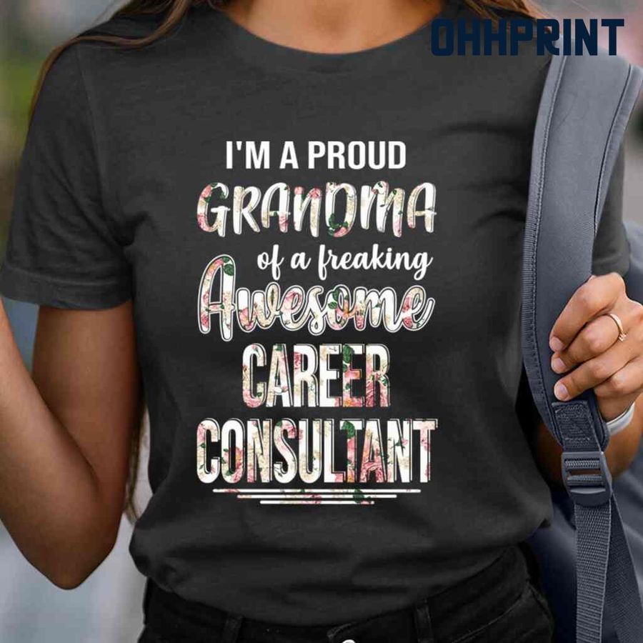 Proud Grandma Of An Awesome Career Consultant Flower Tshirts Black