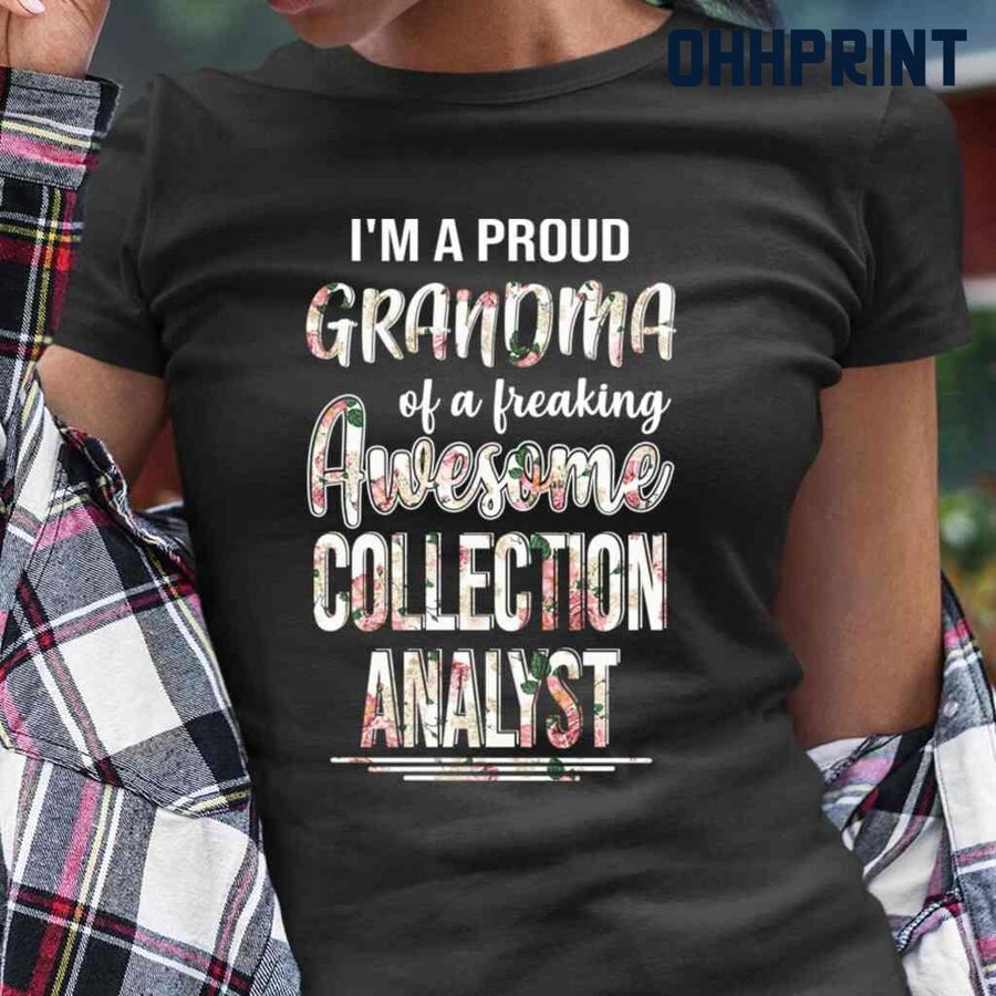 Proud Grandma Of An Awesome Collection Analyst Flower Tshirts Black