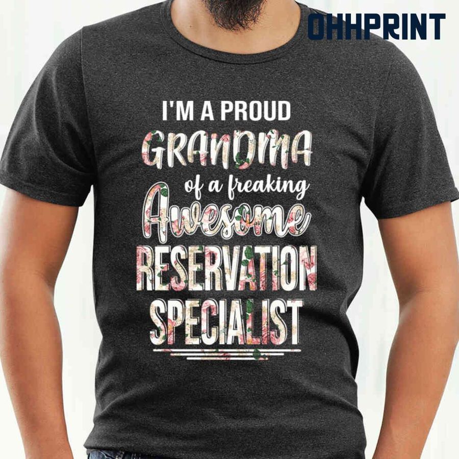 Proud Grandma Of An Awesome Reservation Specialist Flower Tshirts Black