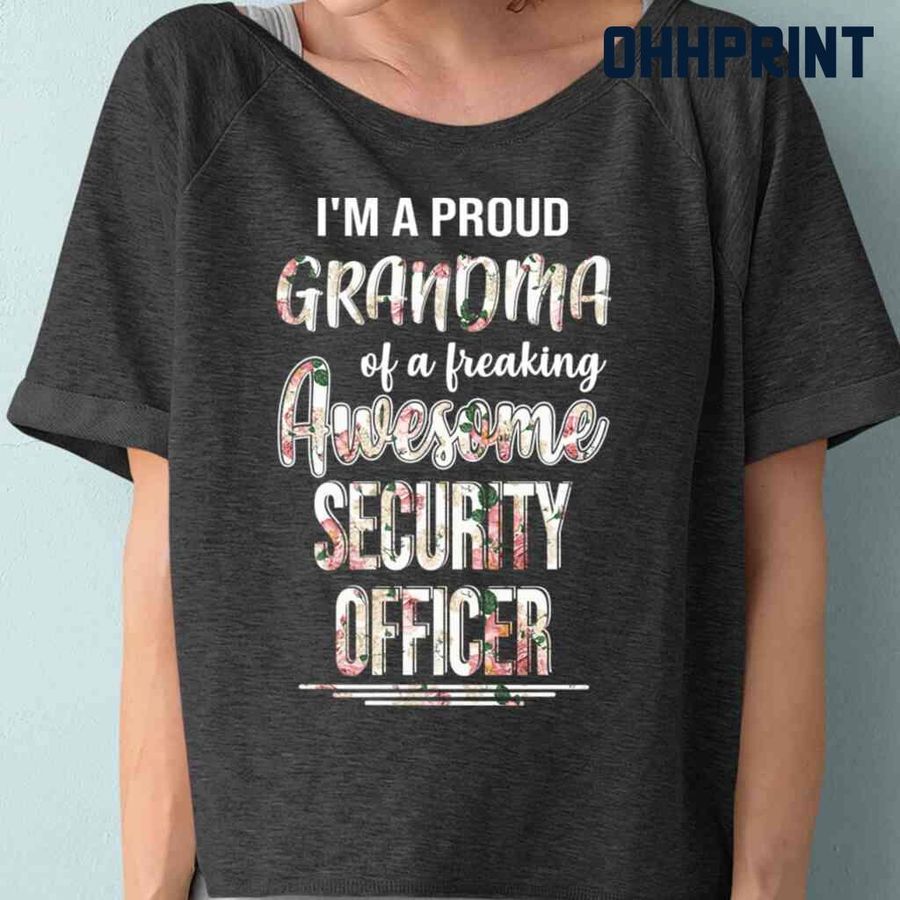 Proud Grandma Of An Awesome Security Officer Flower Tshirts Black