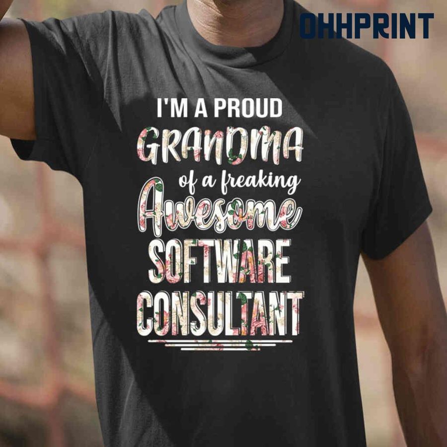Proud Grandma Of An Awesome Software Consultant Flower Tshirts Black