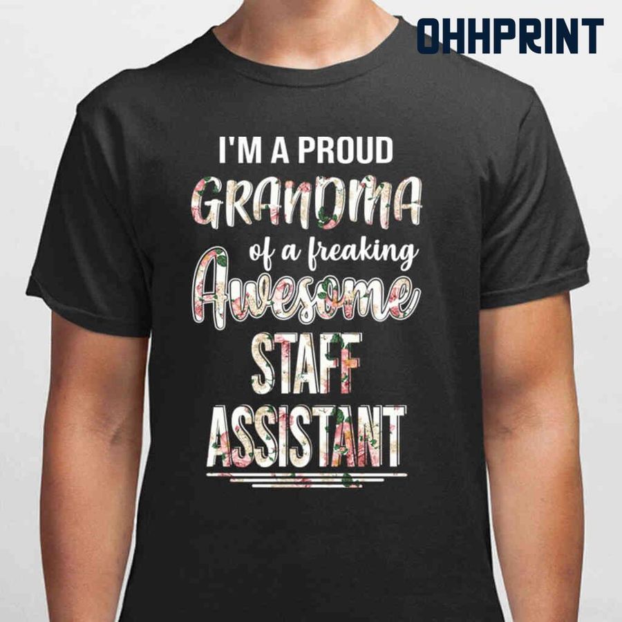 Proud Grandma Of An Awesome Staff Assistant Flower Tshirts Black