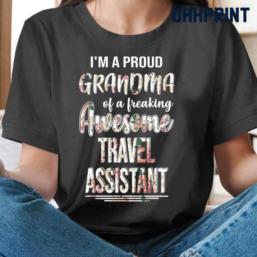 Proud Grandma Of An Awesome Travel Assistant Flower Tshirts Black