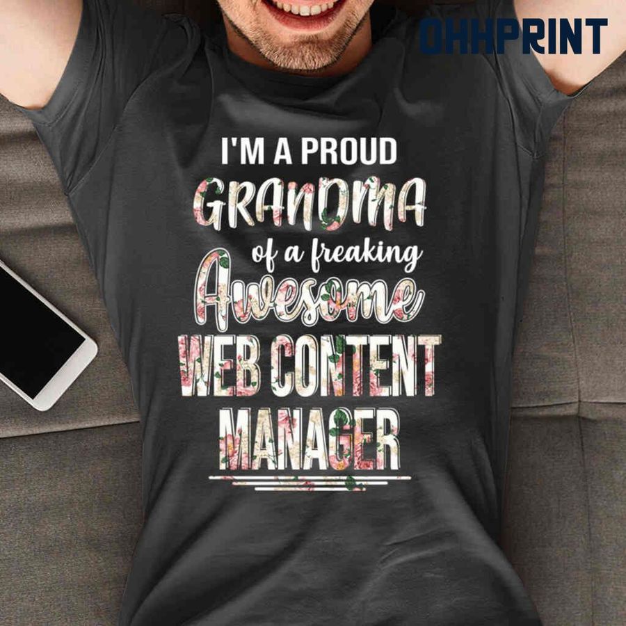 Proud Grandma Of An Awesome Web Content Manager Flower Tshirts Black