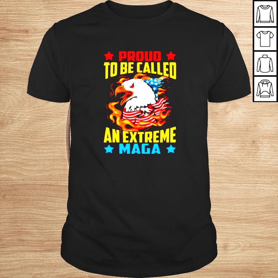 Proud To Be Called An Extreme Maga Eagle American Flag shirt