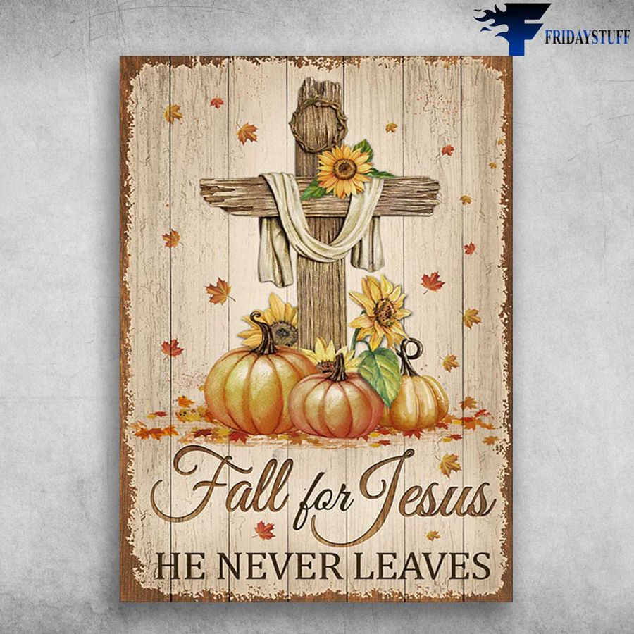 Pumpkin Sunflower, God Cross – Fall For Jesus, He Never Leaves