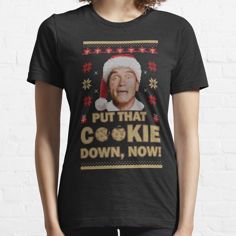 Put That Cookie Down, Now! Ugly Sweater Essential T-Shirt