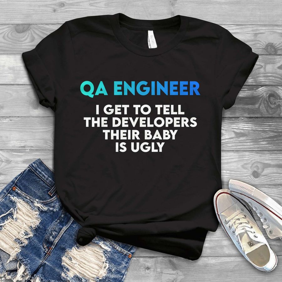 QA Engineer – I get to tell the developers their baby is ugly
