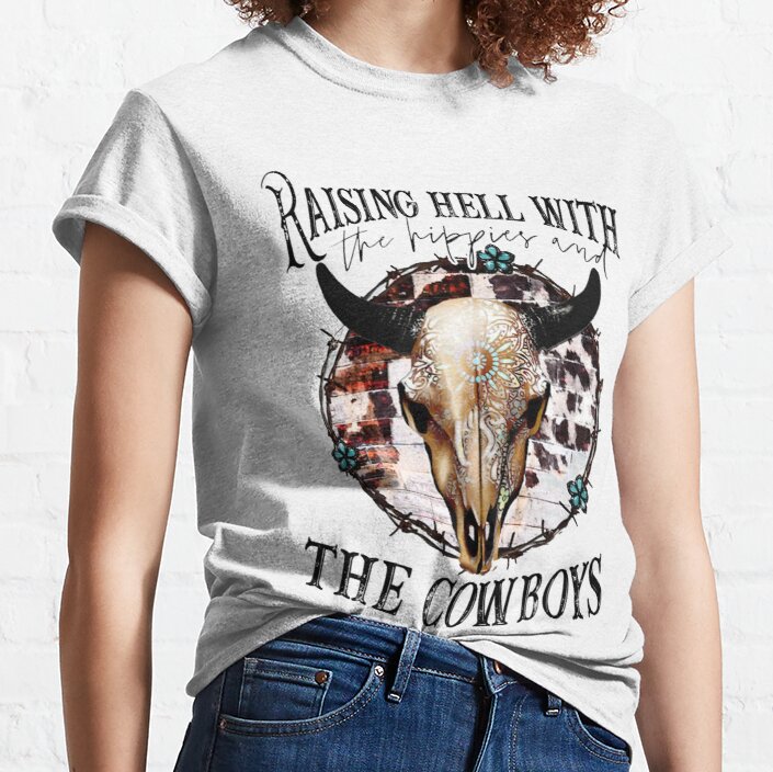 Raisin Hell With the hippies and the cowboys cow bull skull Classic T-Shirt